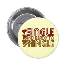 Single and Ready to MINGLE Pin