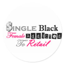 Single Black Female Addicted To Retail