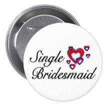 Single Bridesmaid Pinback Button