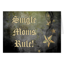 Single Moms Rule, Mother's Day Card
