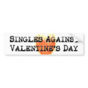 Singles Against Valentine's Day Sticker bumper stickers