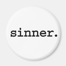 sinner. fridge magnets