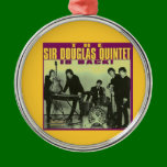 Sir Douglas Quintet ornaments