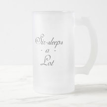 Sir sleeps a lot baby t-shirt coffee mugs