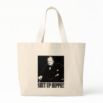 Sir Winston Churchill says Shut Up Hippie! Canvas Bags
