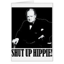 Sir Winston Churchill says Shut Up Hippie!