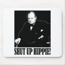 Sir Winston Churchill says Shut Up Hippie!
