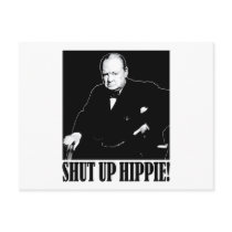Sir Winston Churchill says Shut Up Hippie!