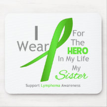 Sister Hero In My Life - Lymphoma Mousepad
