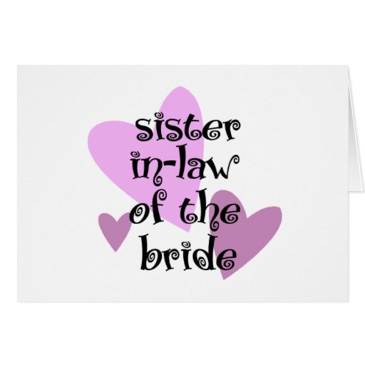 Sister In-Law of the Bride Greeting Card