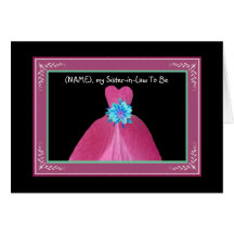 Sister-in-Law To Be Wedding Invitation PINK Gown Cards