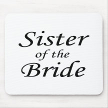 sister Of The Bride Mousepads