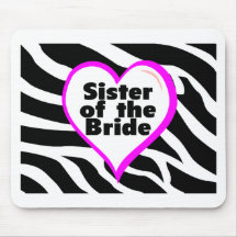 Sister of the Bride Zebra Stripes Mousepads