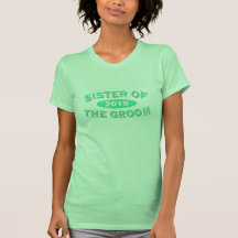 Sister of the Groom Green Arc 2010 Shirt