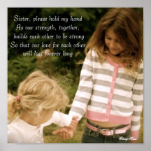 , Sister, please hold my handAs our str... Posters