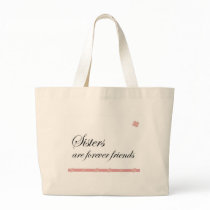 Sisters are forever friends tote bag