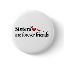 Sisters are forever friends pins