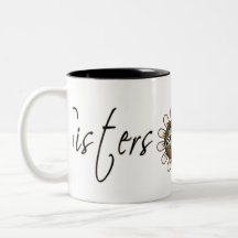 Sisters Are Forever Mug