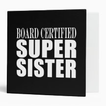 Sisters Birthdays : Board Certified Super Sister Binder