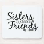 Sisters Friends mousepad