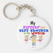 Sisters have Best Brother Keychain