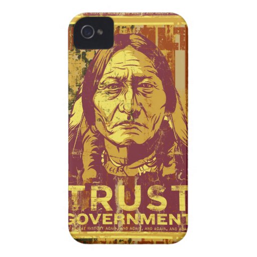 Sitting Bull Trust Government iPhone 4S Case Case-Mate iPhone 4 Case