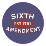 Sixth Amendment Est 1791 Stickers