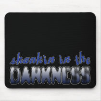 Skankin in the Darkness DUBSTEP DANCE SKANK Mouse Pads