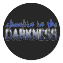 Skankin in the Darkness DUBSTEP DANCE SKANK Round Sticker