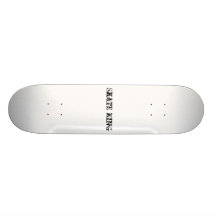 Skate King Custom Skateboard