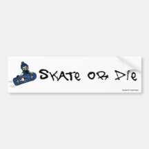Skate or Die Bumper Sticker