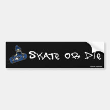 Skate or Die Bumper Sticker