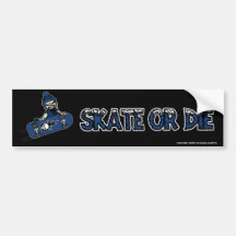 Skate or Die Bumper Sticker