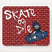 Skate or Die Mousepad