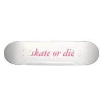 skate or die skateboard decks