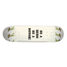 skateboard, Be A HeroBe A Donor!