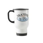Skating is Life mugs