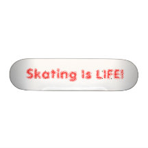 Skating Is LIFE! Skate Board Decks