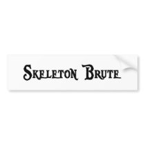 Skeleton Brute Bumper Sticker