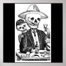 Skeleton Drinking Tequila and Smoking Poster