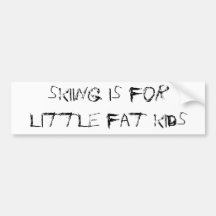 skiing is for little fat kids autosticker