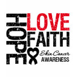Skin Cancer Hope Love Faith t-shirts