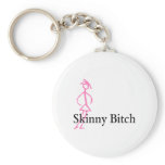 Skinny Bitch Key Chain