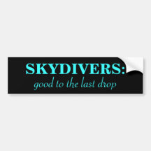 Skydiver Motto Bumper Stickers