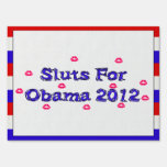 SL*TS FOR OBAMA LAWN SIGN