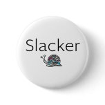 Slacker Snail buttons