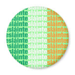 Slainte Magnet