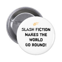 Slash Fiction Saying Button