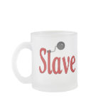 Slave Mug