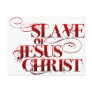 Slave of Jesus Christ Post Card